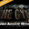 The Gym - Just Another Week/ Part 3