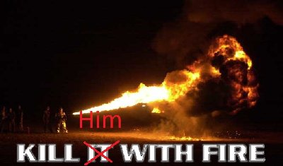 kill-him-with-fire.jpg
