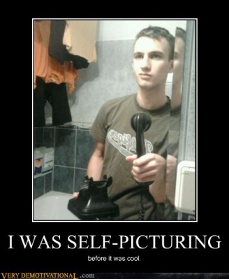 demotivational-posters-i-was-self-picturing.jpg