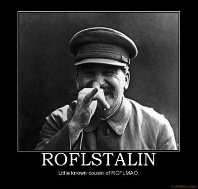 roflstalin-mao-stalin-rofl-lol-roflstalin-roflmao-roflcopter-demotivational-poster-1228943729.jpg