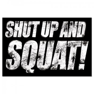 shut-up-and-squat.jpg