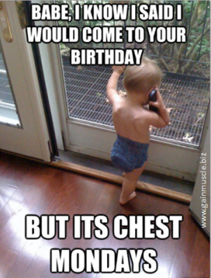 Monday is chest day.png