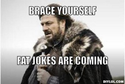 resized_winter-is-coming-meme-generator-brace-yourself-fat-jokes-are-coming-190724.jpg
